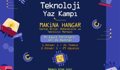 Kartal’da Bilim, Mühendislik ve Teknoloji Yaz Kampı Başlıyor
