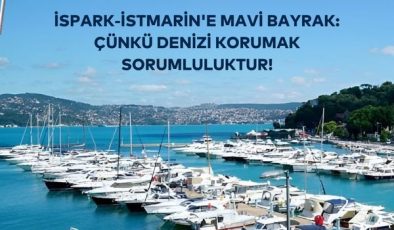 İSPARK İSTMARİN TEKNE PARKLARINDA MAVİ BAYRAK DALGALANACAK