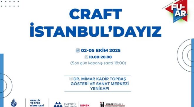 ENSTİTÜ İSTANBUL İSMEK CRAFTİSTANBUL’DA TASARIMLARINI SERGİLİYOR